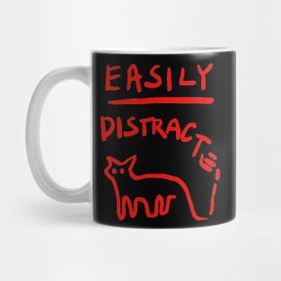 Easily Distracted Funny Sarcastic Quote Mug